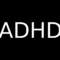ADHD